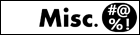 Misc